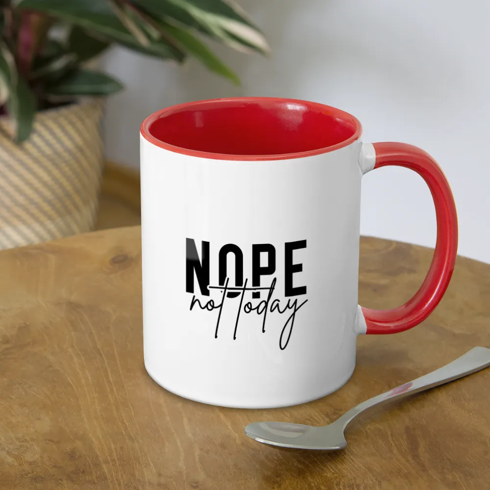 Nope Not Today Coffee Mug